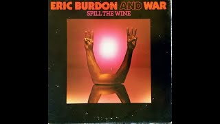 Spill The Wine Eric Burdon and WAR [upl. by Demmahom]