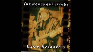 The Deadbeat Scrolls  Dave Delacroix [upl. by Skantze]