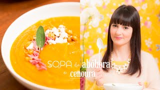 Sopa de Abóbora e Cenoura  Vamos Pra Cozinha 02 [upl. by Llennoc]