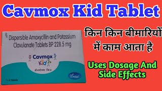 Amoxycillin And Potassium Clavulanate Tablets BP 2285 mg Uses  Cavmox Kid Tablet Uses dosage [upl. by Rumney]