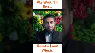 Plz Wait Till End Romantic Music You Believe in Love Again romeolovemusic shorts short viral 7 [upl. by Nyar]