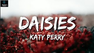 Daisies  Katy Perry  Lyric Video [upl. by Jovi]