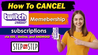 How To Cancel Twitch Prime Subscription  cancel twitch prime free trial 2023 [upl. by Aryl166]