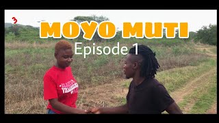 MOYO MUTI Episode 1 [upl. by Fenner]