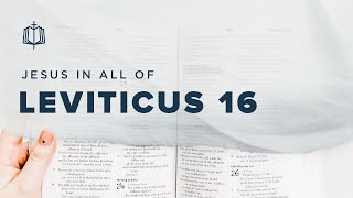 Leviticus 16  The Day of Atonement  Bible Study [upl. by Elcarim]