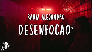 Rauw Alejandro  Desenfocao LyricsLetra [upl. by Riehl]