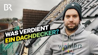 Ausbildungsberuf Dachdecker Das verdient ein Geselle auf der Baustelle I Lohnt sich das I BR [upl. by Glover]