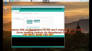 Arduino IDE on Raspberry Pi OS cant compile for RP2040  Error in Python lib libpython37mso10 [upl. by Aseram]