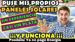 la instalacion Solar MAS FACIL DE TODAS Casi No cuesta y Ya NO PAGO ENERGIA [upl. by Picco115]