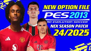 PES 2013 NEXT SEASON PATCH 24 NEW OPTION FILE 2025 V2  UPDATE TRANSFER 19 JULY 2024 [upl. by Fosdick85]