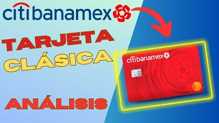 Tarjeta Clásica Citibanamex  ¿Que Tan Buena Es 💥 [upl. by Anrev]