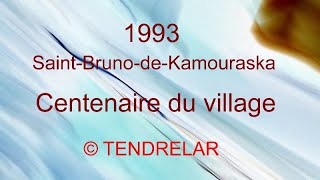 Centenaire de SaintBrunodeKamouraska 1993 [upl. by Nylirehs]