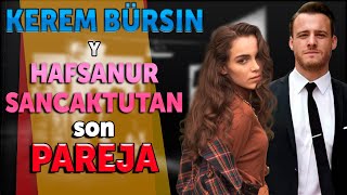 KEREM BÜRSIN y HAFSANUR SANCAKTUTAN son PAREJA [upl. by Rinna]