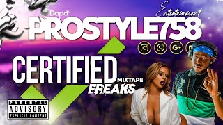 Prostyle Certified Freaks Mixtape 2022 [upl. by Tully]