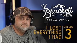 I Lost Everything amp It Saved My Life  The Brackett Show  Episode 3 [upl. by Irrak]