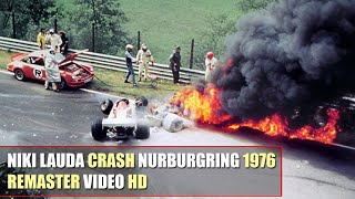 HD F1 1976 Niki Lauda Crash Nürburgring German GP quotFerrari 312Tquot REMASTER AUDIOVIDEO [upl. by Felizio]