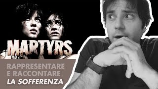 MARTYRS  LA RAPPRESENTAZIONE SUBLIME DEL DOLORE ANALISI SPOILER di un FILM CULT [upl. by Edlitam964]