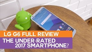 LG G6 Review  The Underrated 2017 Android Smartphone [upl. by Lladnek]