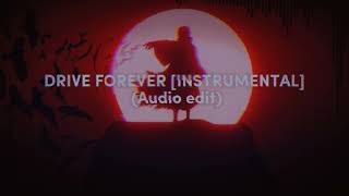 drive forever Instrumental Audio Edit audioedit driveforever [upl. by Emsoc955]