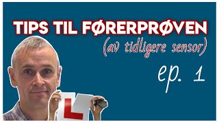 Førerprøven Tips fra sensor Del 1 [upl. by Laurita]