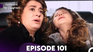 Fazilet and Her Daughters Episode 101 English Subtitles [upl. by Bonni]