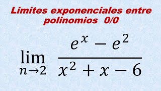 Limites funciones exponenciales número e Indeterminación 0 entre 0 Exponenciales entre Polinomios [upl. by Retrop]