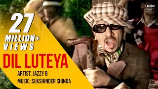 DIL LUTEYA  JAZZY B  OFFICIAL VIDEO [upl. by Liuqnoj297]