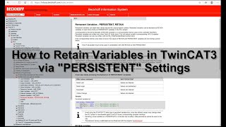 BK06 How to Retain Variables in Beckhoff TwinCAT3 via quotPERSISTENTquot [upl. by Brieta]