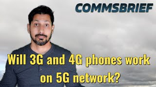 Will 3G and 4G phones work on the 5G network [upl. by Adnarym988]