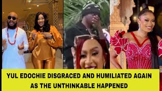 YUL EDOCHIE DISGRACED AND HUMILIATED AGAIN AS THE UNTHINKABLE HAPPENED [upl. by Petronilla]