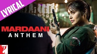 Lyrical Mardaani Anthem with Lyrics  Mardaani  Rani Mukerji  Kausar Munir [upl. by Trammel]