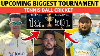 Upcoming Tennis Ball Cricket Biggest Tournament Prize 1Cr 🏆 50L 😱 [upl. by Lanaj]