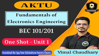 Fundamentals of Electronics Engineering  Unit 1  Electronics by vimal sir One ShotMaster Video [upl. by Anekam303]