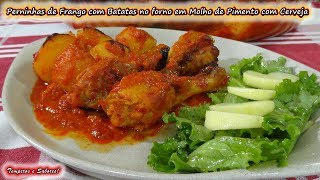 PERNINHAS DE FRANGO COM BATATAS NO FORNO EM MOLHO DE PIMENTO COM CERVEJA [upl. by Kristine]