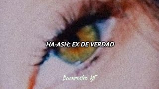 HaAsh Ex de verdad Lyrics [upl. by Ikkin]