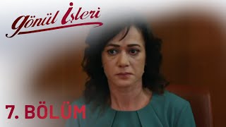 Gönül İşleri 7Bölüm [upl. by Anairam625]