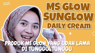 SUNGLOW DAILY CREAM SUNSCREEN TERBARU DARI MS GLOW  SUNSCREEN UNTUK KULIT BERMINYAK DAN BERJERAWAT [upl. by Idet]