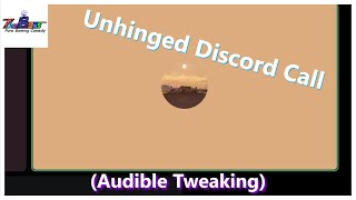 An Unhinged Discord Call [upl. by Schwarz]