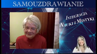 SamoUZDRAWIANIE  Dr Danuta Adamska Rutkowska  Integracja Nauki i Mistycyzmu [upl. by Roi]