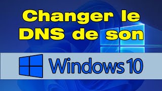 Comment changer de DNS sur Windows 10 [upl. by Narib]