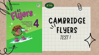 CAMBRIDGE FLYERS – AUTHENTIC EXAMINATION PAPERS 4 – TEST 1 [upl. by Cullin]