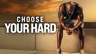 Best Motivational Speech Compilation EVER 30  CHOOSE YOUR HARD  1 Hour of the Best Motivation [upl. by Enneire]