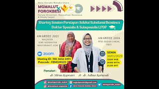 Sharing Session Persiapan Seleksi Subtansi Beasiswa Dokter Spesialis amp Subspesialis LPDP 2023 [upl. by Noletta]