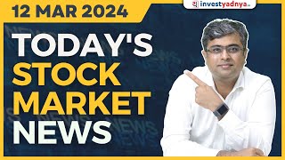 Todays Stock Market News  12032024  Aaj ki Taaza Khabar  Parimal Ade [upl. by Auqinimod449]