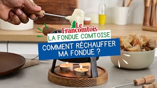 LA FONDUE COMTOISE  Comment réchauffer ma Fondue [upl. by Lorenzo46]