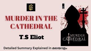 Murder in the Cathedral Drama  TS Eliot  Detailed Summary in Malayalam [upl. by Howey542]