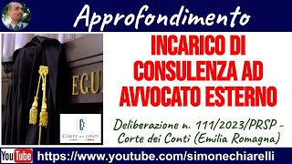 CONSULENZA incarico ad avvocato esterno  limiti per la Corte dei Conti 382023 [upl. by Janel]