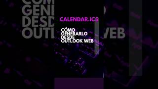 Generar archivo calendarioics desde Outlook 365 web outlooktips compartircalendario calendar [upl. by Maura]