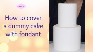 How to cover a dummy cake with fondant [upl. by Aeel]