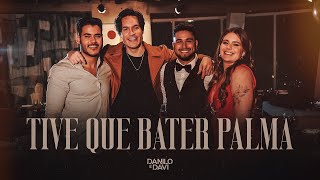 Danilo e Davi  Tive Que Bater Palma Clipe Oficial [upl. by Enelrak749]